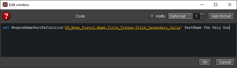 set WeaponNamePartDefinition'GD_Weap_Pistol.Name.Title_Torgue.Title_Legendary_Calla' PartName The Only Gun