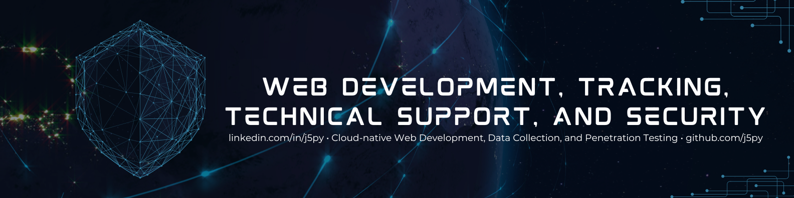 Cloud-native Development, Data Collection, Penetration Testing, at linkedin.com/in/j5py